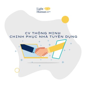 CV THÔNG MINH - CHINH PHỤC NHÀ TUYỂN DỤNG