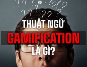 Gamification - Xu Hướng Đáng Chú Ý Cho Doanh Nghiệp Gamification - Xu Hướng Đáng Chú Ý Cho Doanh Nghiệp